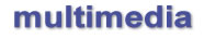 multimedia